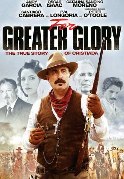 For Greater Glory: The True Story of Cristiada (2012)