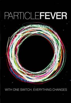 Particle Fever - La particella di Dio (2013)
