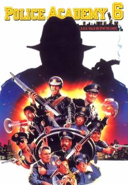 Police Academy 6: City Under Siege - Scuola di polizia 6: La città è assediata (1989)