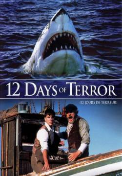 12 Days of Terror - Il fiume del terrore (2005)