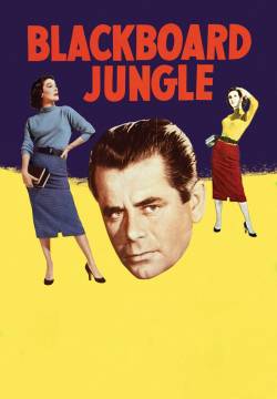 Blackboard Jungle - Il seme della violenza (1955)