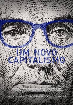 Um Novo Capitalismo: A New Capitalism - Un nuovo capitalismo (2017)